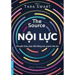 The Source Nội Lực (Chuyển Hóa Cuộc Đời Bằng Sức Mạnh Não Bộ) - First News - 158k