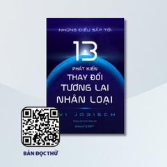 Những Điều Sắp Tới - 13 Phát Kiến Thay Đổi Tương Lai Nhân Loại - AlphaBooks - 159k