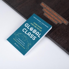 Global Class - DOANH NGHIỆP VƯƠN TẦM THẾ GIỚI: Mở rộng thị trường quốc tế nhờ nội địa hóa và vận hành- Alphabooks - 249k