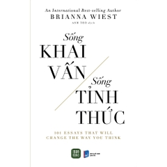 Sống Khai Vấn, Sống Tỉnh Thức - 1980Books - 209k
