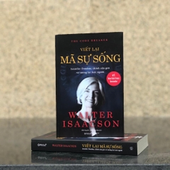 VIẾT LẠI MÃ SỰ SỐNG - Jennifer Doudna, chỉnh sửa GEN và tương lai loài người - AlphaBooks - 345k