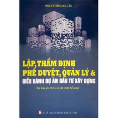 Lập, Thẩm Định Phê Duyệt, Quản Lý Và Điều Hành Dự Án Đầu Tư Xây Dựng - Minh Đức - 399k
