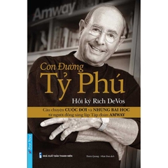 Hồi Ký Rich DeVos Con Đường Tỷ Phú ( Bìa Cứng) - First News - 268k