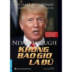 Không Bao Giờ Là Đủ - Donald Trump - First News - 178k