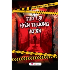 Trở Lại Hiện Trường Vụ Án - Bách Việt - 165k