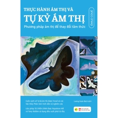 Thực Hành Ám Thị Và Tự Kỷ Ám Thị - Phương Pháp Ám Thị Để Thay Đổi Tâm Thức - Bách Việt - 95k