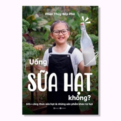 Uống sữa hạt không? - Thái Hà Books - 179k