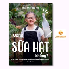 Uống sữa hạt không? - Thái Hà Books - 179k