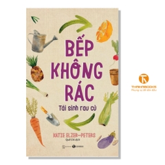 Bếp không rác - tái sinh rau củ - Thái Hà Books - 139k