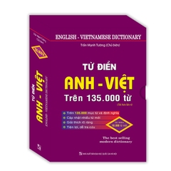 Từ điển Anh - Việt trên 135.000 từ (bìa cứng) - tái bản 04 - MT - 145k
