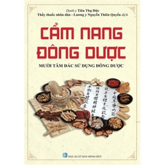 Cẩm nang đông dược (Mười tâm đắc sử dụng đông dược) - MT - 200k