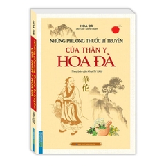 Những phương thuốc bí truyền của thần y Hoa Đà (theo bản của Khai Trí 1969) - MT 190k