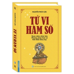 Tử Vi Hàm Số ( Bìa Cứng ) - Nguyễn Phát Lộc - MT 220k