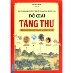 Đồ Giải Táng Thư - Đồ Giải Bạch Thoại Tứ Khố Toàn Thư - Thuật Số (Bìa cứng) - Quách Phác - MT 350k