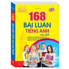 168 bài luận tiếng Anh hay nhất (tái bản 01) - MT - 150k