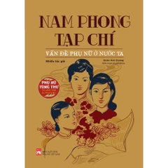 Nam Phong Tạp Chí - Vấn Đề Phụ Nữ Ở Nước Ta - Nhiều Tác Giả - NXB Phụ Nữ - 181k