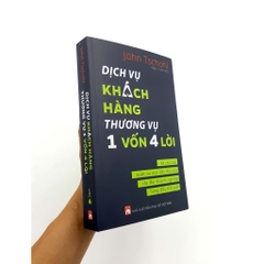 Dịch Vụ Khách Hàng - Thương Vụ 1 Vốn 4 Lời: Át Chủ Bài Vượt Xa Mọi Đối Thủ Của Các Đại Doanh Nghiệp - NXB Phụ Nữ 219k