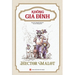 Không gia đình - Hector Malot - (bìa mềm) - MT 145k