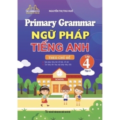 Combo - Primary Grammar Ngữ Pháp Tiếng Anh Theo Chủ Đề Lớp 4 (Combo 2 tập) - MT 154k