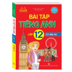 Bài tập tiếng Anh lớp 12 - Có đáp án - MT