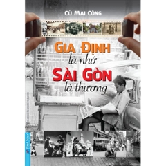 Combo 4c Sài Gòn một thuở "Dân Ông Tạ Đó" Tập 2+3 + Gia Định Là Nhớ Sài Gòn Là Thương Tập 1+2 - First News 572k