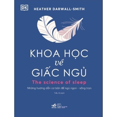 Khoa học về giấc ngủ: The science of sleep (Bìa cứng) (Nhã Nam) 300k