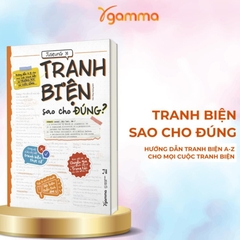 Tranh Biện Sao Cho Đúng - Hướng Dẫn Tranh Biện A-Z - Alpha Books 169k