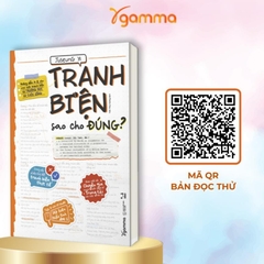 Tranh Biện Sao Cho Đúng - Hướng Dẫn Tranh Biện A-Z - Alpha Books 169k