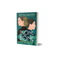 Trống Đồng - Tiểu Thuyết Lịch Sử Về Hai Bà Trưng - AlphaBooks 235k