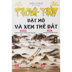 Phong Thủy Đặt Mộ Và Xem Thế Đất - MinhLam 168k