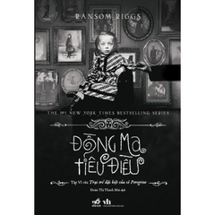 Đồng ma tiêu điều (Tập 6 series Trại trẻ đặc biệt của cô Peregrine) (Nhã Nam) 235k