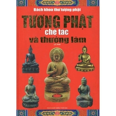 Tượng Phật Chế Tác Và Thưởng Lãm ( Lý Phi ) - MinhLam 399k