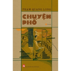 Chuyện Phố - Tiểu thuyết Việt Nam - NXB Phụ Nữ 157k