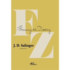 Franny và Zooey (J. D. Salinger)  - Nhã Nam 118k