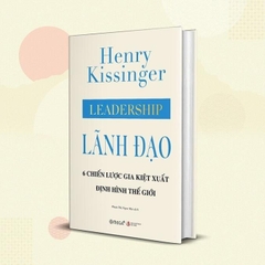 Lãnh Đạo - 6 Chiến Lược Gia Kiệt Xuất Định Hình Thế Giới (Bìa Cứng) - AlphaBooks 399k