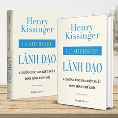 Lãnh Đạo - 6 Chiến Lược Gia Kiệt Xuất Định Hình Thế Giới (Bìa Cứng) - AlphaBooks 399k