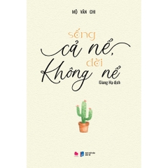 Sống Cả Nể Đời Không Nể - Bách Việt 139k