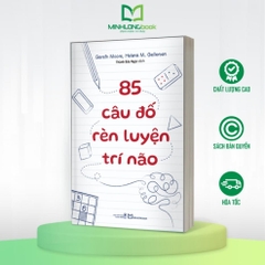 85 Cấu Đố Rèn Luyện Trí Não - Minh Long 85k