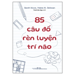 85 Cấu Đố Rèn Luyện Trí Não - Minh Long 85k
