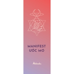 Manifest Ước Mơ – Biến Mọi Khát Khao Thành Hiện Thực - AZVietNam 79k