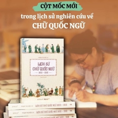 Lịch sử Chữ Quốc Ngữ (1615-1919) (by Phạm Thị Kiều Ly) - AlphaBooks 268k