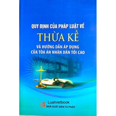 Quy định của pháp luật về Thừa kế và hướng dẫn áp dụng của tòa án nhân dân tối cao 320k (DH)
