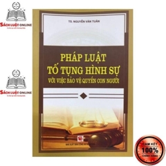 Pháp luật tố tụng hình sự với việc bảo vệ quyền con người 300k (DH)