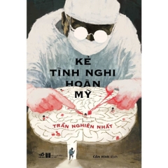 Kẻ Tình Nghi Hoàn Mỹ - Nhã Nam 190k