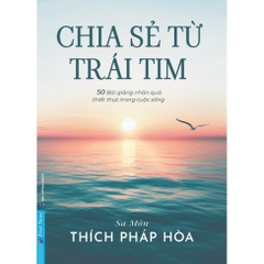 Chia sẻ từ trái tim - Thích Pháp Hoà - First News 168k