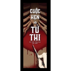 Cuộc Hẹn Với Tử Thi – Sự Thật Phía Sau Cái Chết (Tiểu thuyết Trinh Thám) - AZVietNam 109k