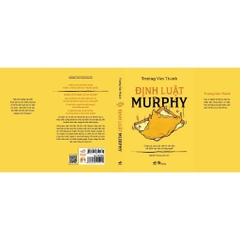 Định luật Murphy: Cùng các quy luật tâm lý căn bản chi phối vạn vật và lòng người (Trương Văn Thành) (Nhã Nam) 180k