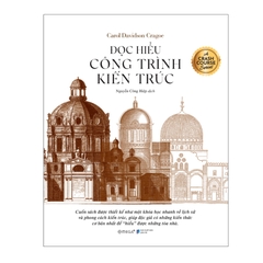Đọc Hiểu Công Trình Kiến Trúc: Khóa Học Nhanh Về Các Phong Cách Kiến Trúc - AlphaBooks 235k