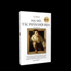 Đọc Hiểu Tác Phẩm Hội Họa - Khám Phá Ngôn Ngữ Biểu Đạt Cơ Bản Nhất Của Hội Họa - AlphaBooks 235k