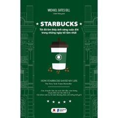 Starbuck - tôi đã tìm thấy ánh sáng cuộc đời trong những ngày tăm tối nhất - Bách Việt 145k